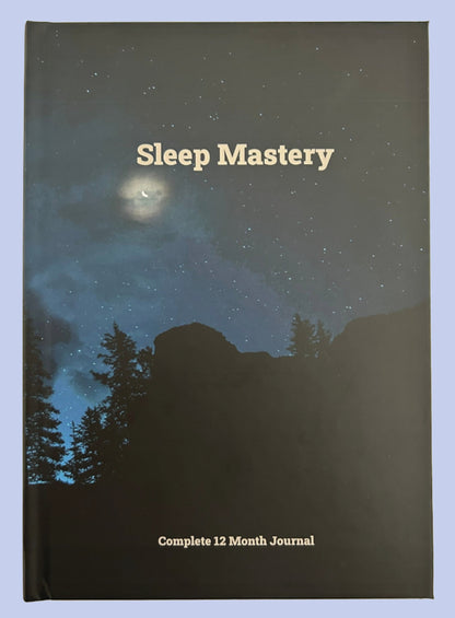 Sleep Mastery - Complete 12 Month Journal & Course